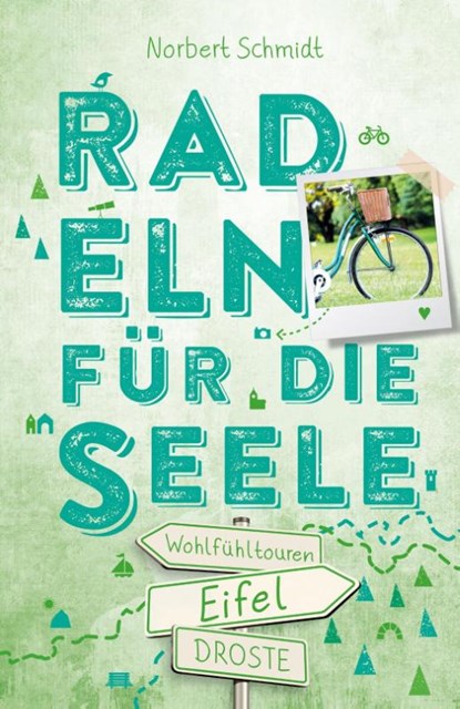 Eifel. Radeln für die Seele, Norbert Schmidt - Paperback - 9783770020546