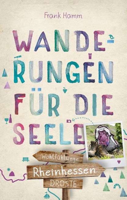 Rheinhessen. Wanderungen für die Seele, Frank Hamm - Paperback - 9783770021567