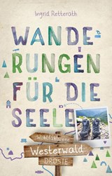 Westerwald. Wanderungen für die Seele - Ingrid Retterath - 9783770021666