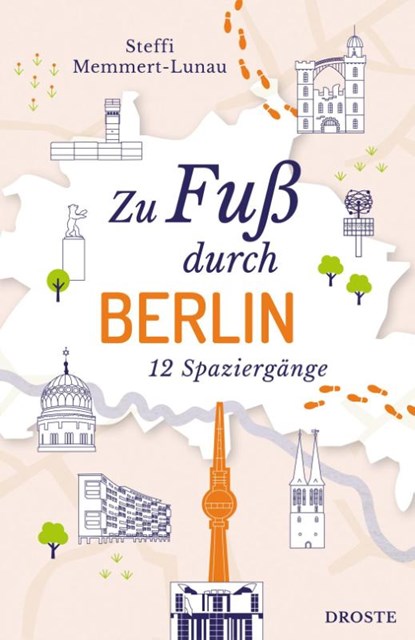 Zu Fuß durch Berlin, Steffi Memmert-Lunau - Paperback - 9783770022038