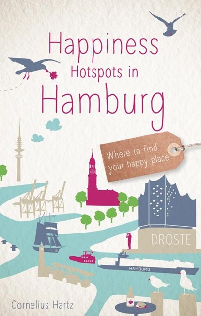 Happiness Hotspots in Hamburg, Cornelius Hartz - Paperback - 9783770022250