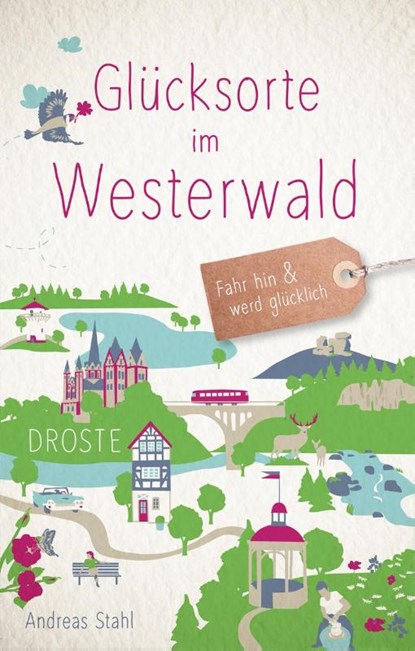 Glücksorte im Westerwald, Andreas Stahl - Paperback - 9783770022366