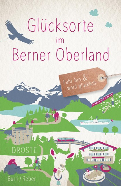 Glücksorte im Berner Oberland, Blanca Burri ;  Sabine Reber - Paperback - 9783770023028