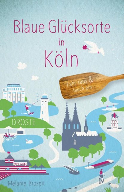 Blaue Glücksorte in Köln, Melanie Brozeit - Paperback - 9783770023035