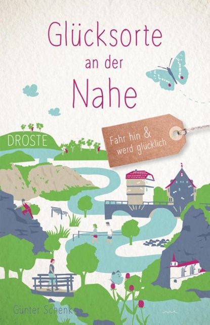 Glücksorte an der Nahe, Günter Schenk - Paperback - 9783770023059