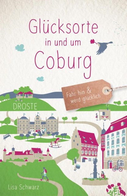 Glücksorte in und um Coburg, Lisa Schwarz - Paperback - 9783770023103