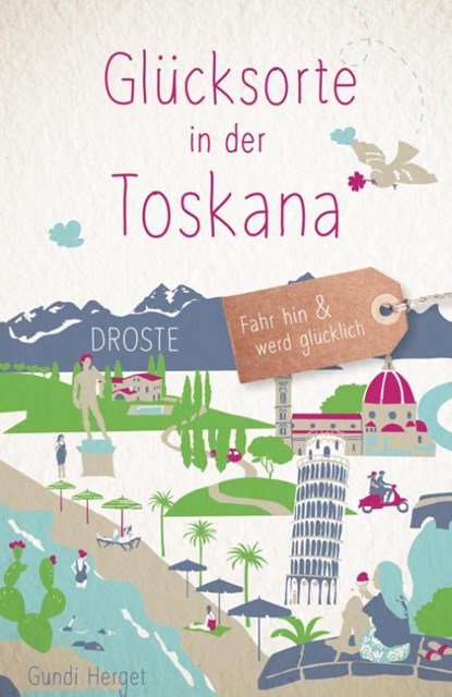 Glücksorte in der Toskana, Gundi Herget - Paperback - 9783770023127