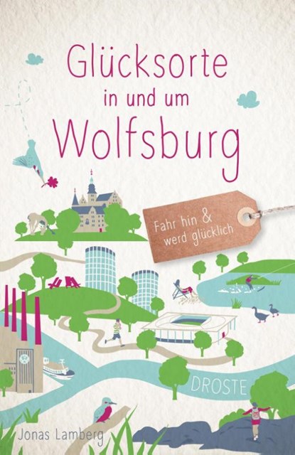 Glücksorte in und um Wolfsburg, Jonas Lamberg - Paperback - 9783770023134