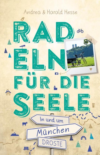 In und um München. Radeln für die Seele, Andrea Hesse ; Harald Hesse - Paperback - 9783770023172