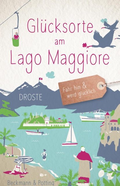 Glücksorte am Lago Maggiore, Dagmar Beckmann ; Christoph Potting - Paperback - 9783770023295