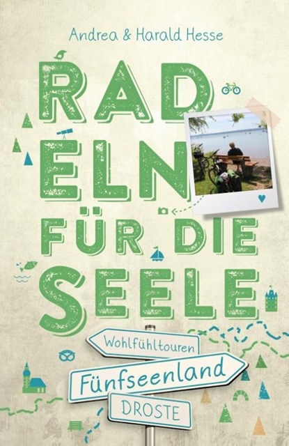 Fünfseenland. Radeln für die Seele, Andrea Hesse ; Harald Hesse - Paperback - 9783770023424