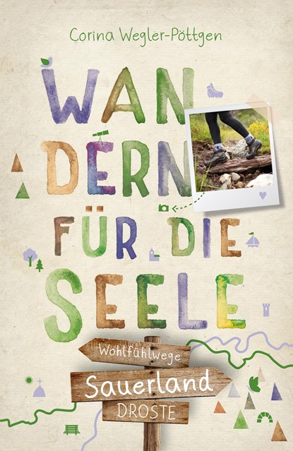 Sauerland. Wandern für die Seele, Corina Wegler-Pöttgen - Paperback - 9783770023431