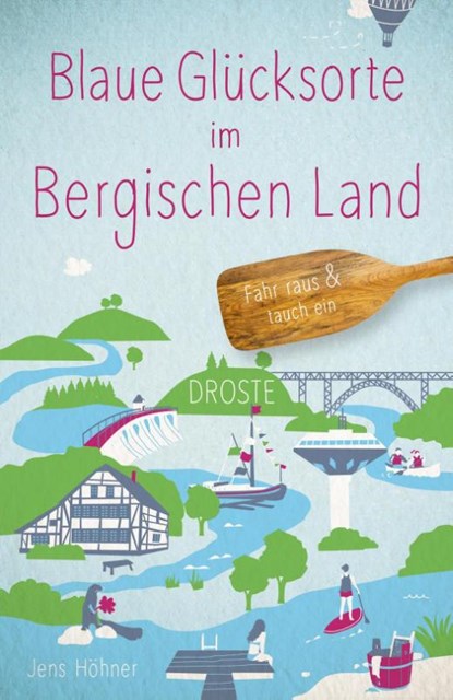 Blaue Glücksorte im Bergischen Land, Jens Höhner - Paperback - 9783770023592