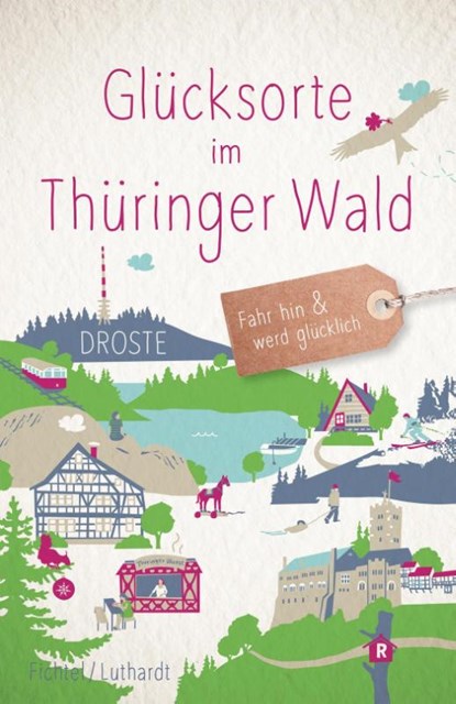 Glücksorte im Thüringer Wald, Jessika Fichtel ; Anika Luthardt - Paperback - 9783770023660