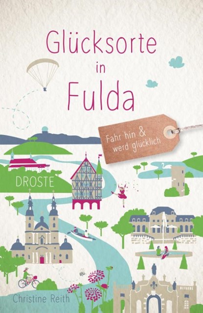 Glücksorte in Fulda, Christine Reith - Paperback - 9783770023721