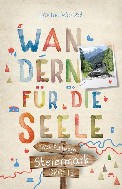 Steiermark. Wandern für die Seele, Janine Wenzel - Paperback - 9783770023851