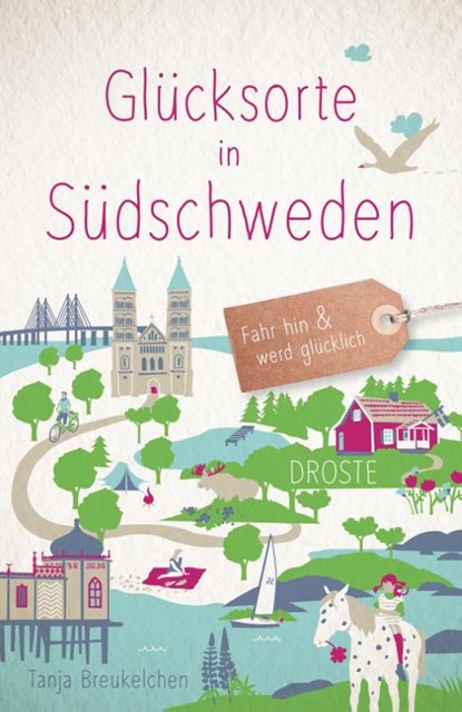 Glücksorte in Südschweden, Tanja Breukelchen - Paperback - 9783770023998