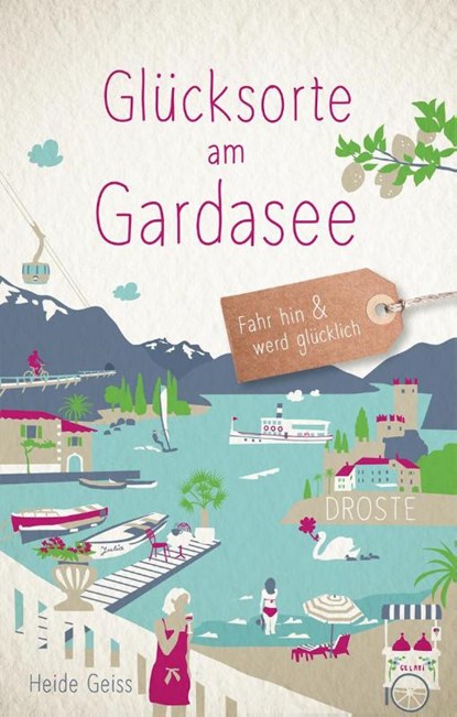 Glücksorte am Gardasee, Heide Geiss - Paperback - 9783770024339