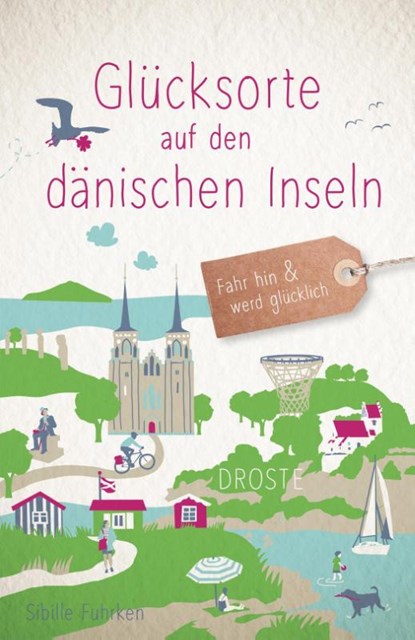 Glücksorte auf den dänischen Inseln, Sibille Fuhrken - Paperback - 9783770024384