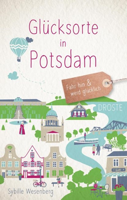 Glücksorte in Potsdam, Sybille Wesenberg - Paperback - 9783770024568