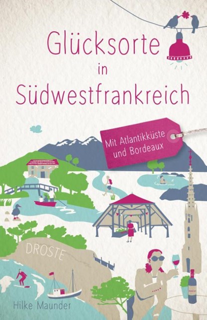 Glücksorte in Südwestfrankreich, Hilke Maunder - Paperback - 9783770024889