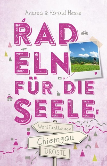 Chiemgau. Radeln für die Seele, Andrea Hesse ; Harald Hesse - Paperback - 9783770024919