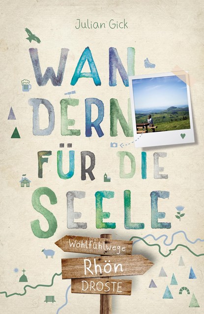 Rhön. Wandern für die Seele, Julian Gick - Paperback - 9783770024964