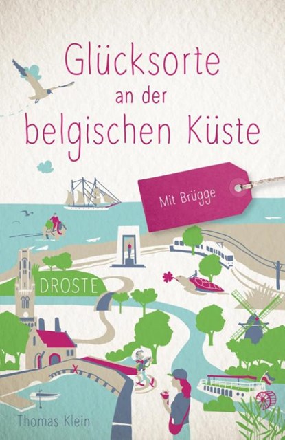 Glücksorte an der belgischen Küste. Mit Brügge, Thomas Klein - Paperback - 9783770025060