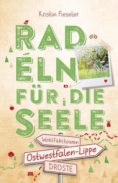 Ostwestfalen-Lippe. Radeln für die Seele, Kristin Fieseler - Paperback - 9783770025152