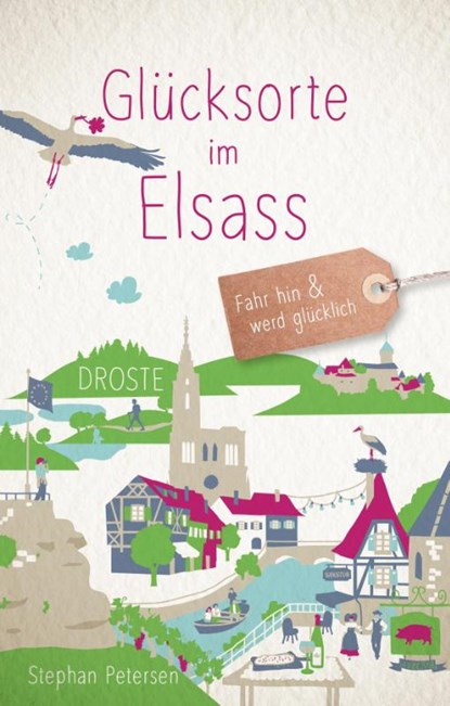 Glücksorte im Elsass, Stephan Petersen - Paperback - 9783770025183