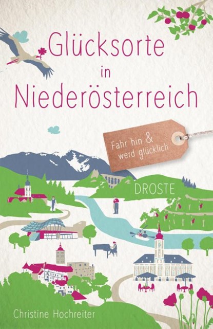 Glücksorte in Niederösterreich, Christine Hochreiter - Paperback - 9783770025312