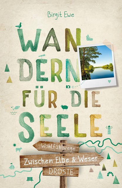 Zwischen Elbe und Weser. Wandern für die Seele, Birgit Ewe - Paperback - 9783770025367
