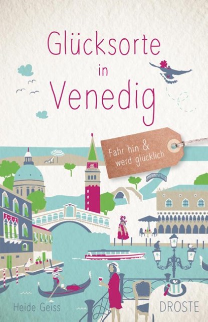 Glücksorte in Venedig, Heide Geiss - Paperback - 9783770025411