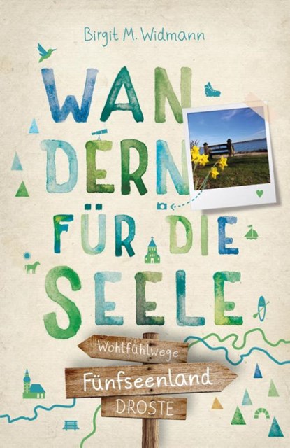 Fünfseenland. Wandern für die Seele, Birgit M. Widmann - Paperback - 9783770025459
