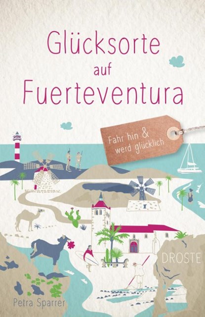 Glücksorte auf Fuerteventura, Petra Sparrer - Paperback - 9783770025497