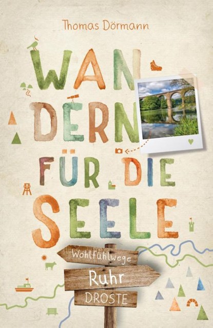 Ruhr. Wandern für die Seele, Thomas Dörmann - Paperback - 9783770025848