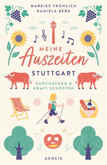 Meine Auszeiten - Stuttgart, Daniela Berg ; Mareike Fröhlich - Paperback - 9783770025923