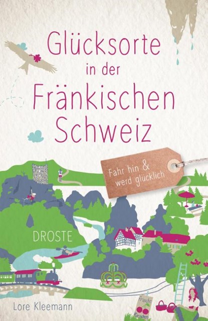 Glücksorte in der Fränkischen Schweiz, Lore Kleemann - Paperback - 9783770026036