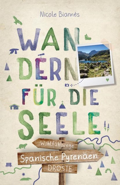 Spanische Pyrenäen. Wandern für die Seele, Nicole Biarnés - Paperback - 9783770026135