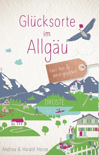 Glücksorte im Allgäu, Andrea Hesse ; Harald Hesse - Paperback - 9783770026234