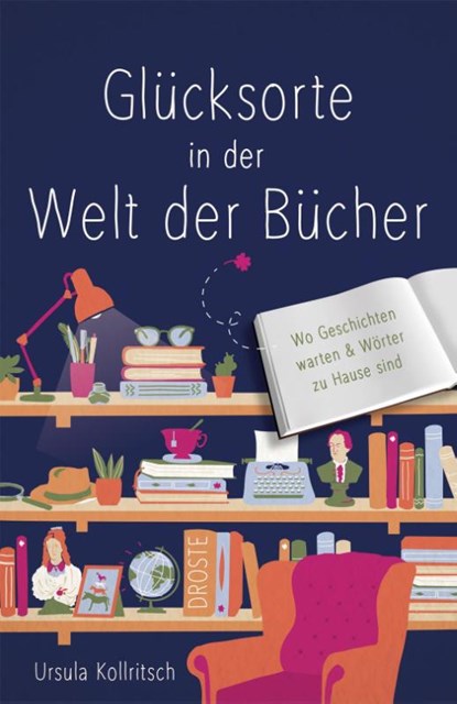 Glücksorte in der Welt der Bücher, Ursula Kollritsch - Paperback - 9783770026319
