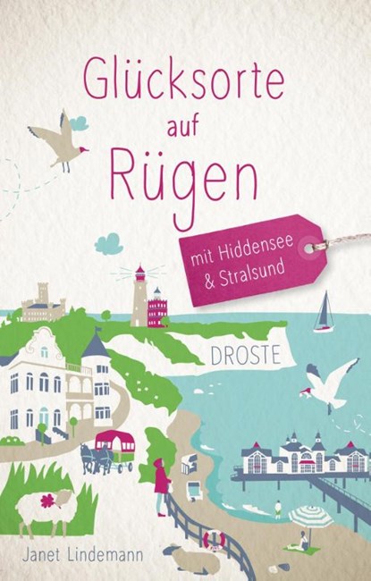 Glücksorte auf Rügen. Mit Hiddensee & Stralsund, Janet Lindemann - Paperback - 9783770026494