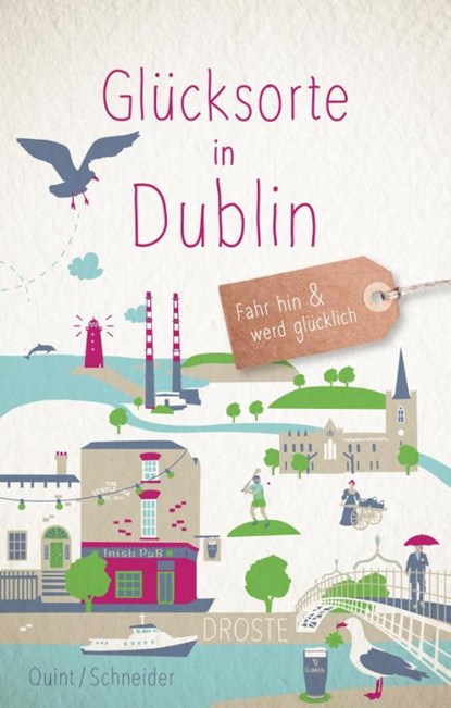 Glücksorte in Dublin, Nicole Quint ; Thomas Schneider - Paperback - 9783770026654