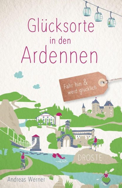 Glücksorte in den Ardennen, Andreas Werner - Paperback - 9783770026685