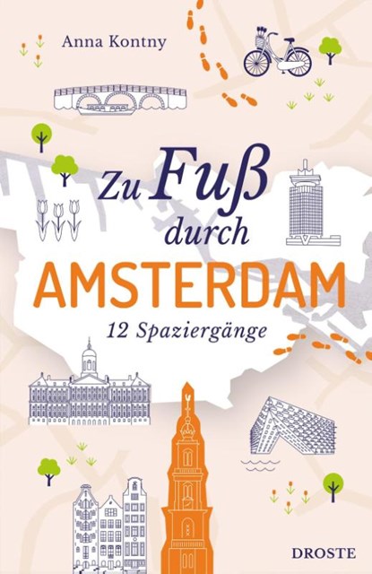 Zu Fuß durch Amsterdam, Anna Kontny - Paperback - 9783770026715