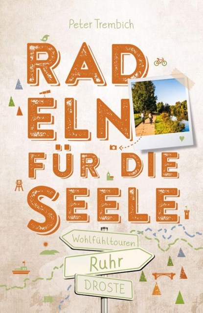 Ruhr. Radeln für die Seele, Peter Trembich - Paperback - 9783770026852