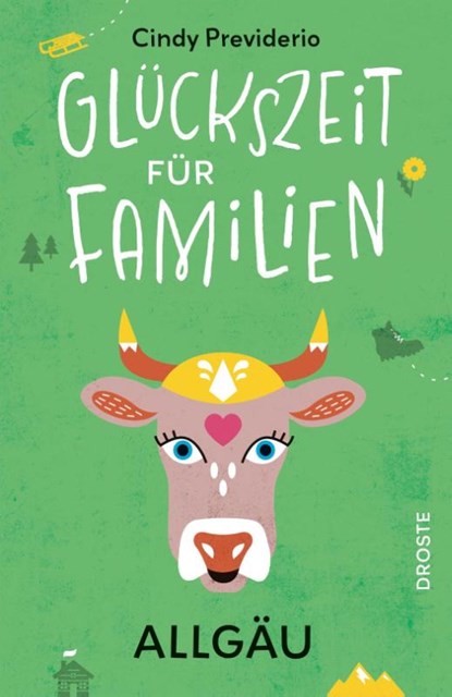 Glückszeit für Familien - Allgäu, Cindy Previderio - Paperback - 9783770026944