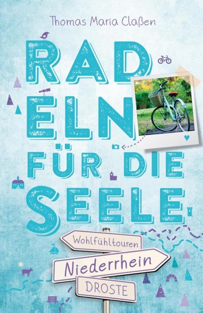 Niederrhein. Radeln für die Seele, Thomas Maria Claßen - Paperback - 9783770027057