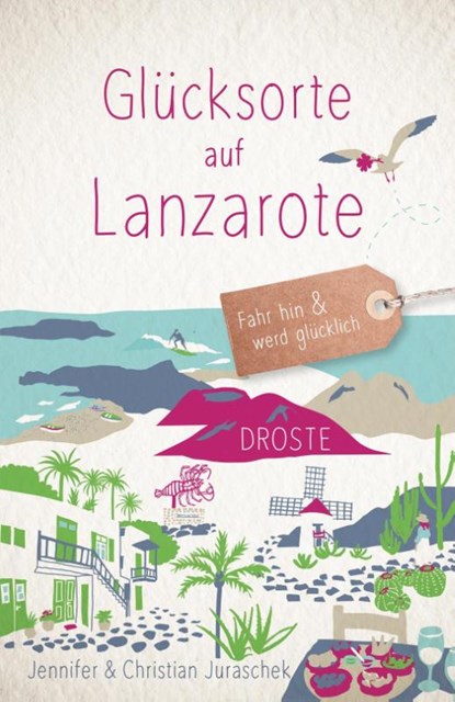 Glücksorte auf Lanzarote, Jennifer Juraschek ; Christian Juraschek - Paperback - 9783770027156