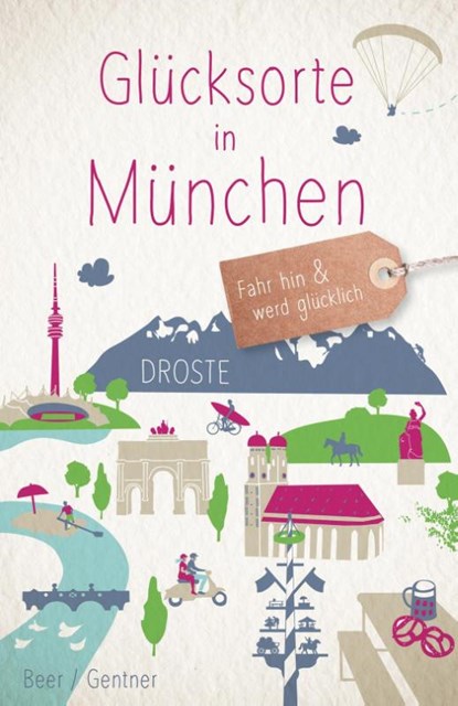 Glücksorte in München, Stefanie Gentner ; Veronika Beer - Paperback - 9783770027316